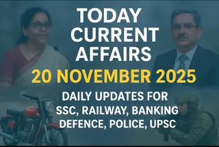 Today Current Affairs – 20 November 2025 | Daily Updates for SSC, Railway, Banking, Defence, Police, UPSC