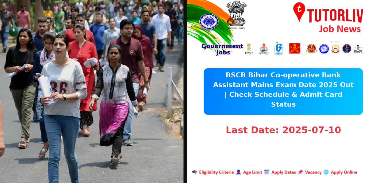 BSCB Bihar Co-operative Bank Assistant Mains Exam Date 2025 Out | Check Schedule & Admit Card Status