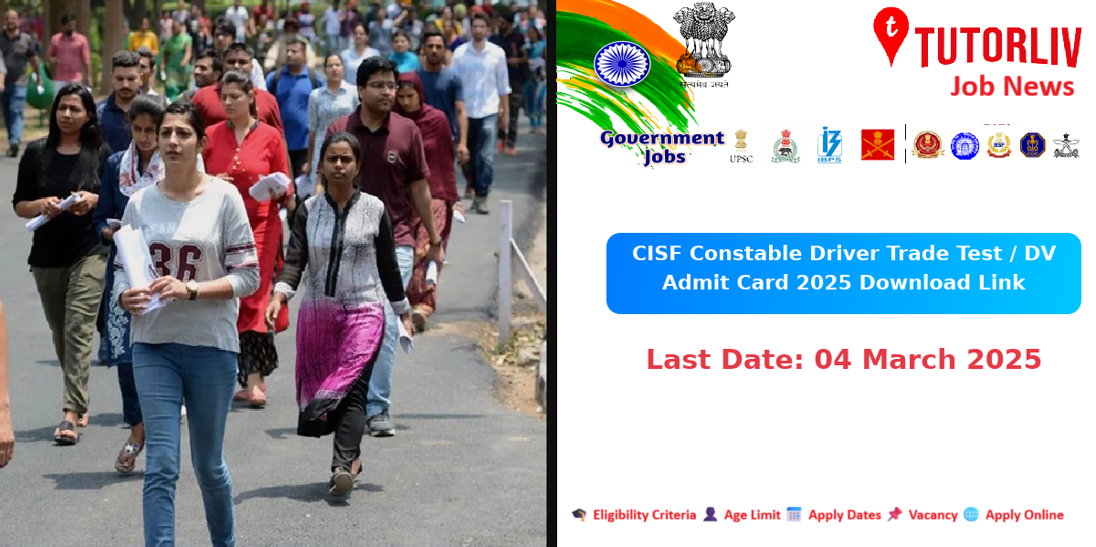 CISF Constable Driver Trade Test / DV Admit Card 2025 Download Link