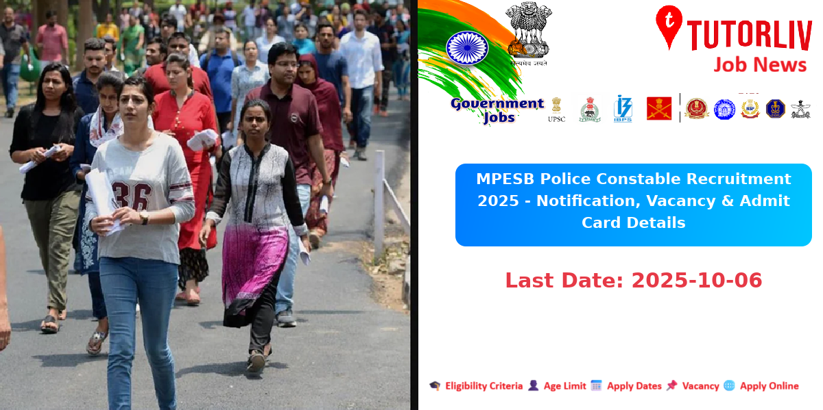 MPESB Police Constable Recruitment 2025 - Notification, Vacancy & Admit Card Details