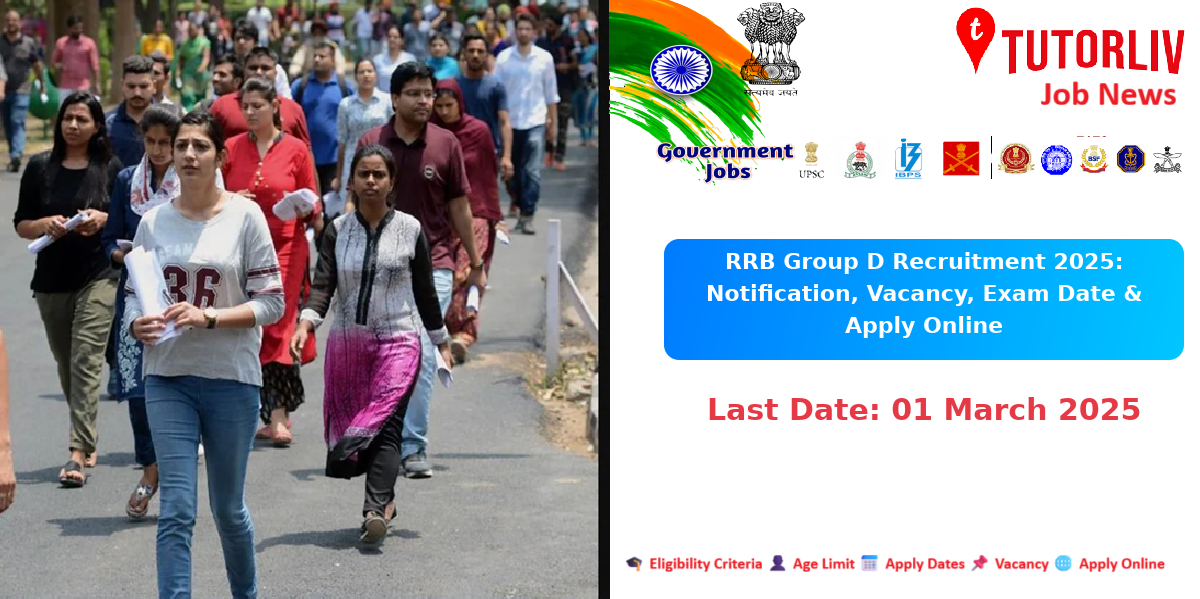 RRB Group D Recruitment 2025: Notification, Vacancy, Exam Date & Apply Online